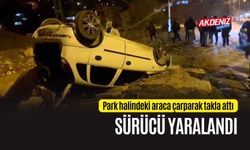 OSMANİYE: PARK HALİNDEKİ ARACA ÇARPARAK TAKLA ATTI