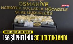 OSMANİYE POLİSİN YAKALADIĞI 156 ŞÜPHELİNİN 30'U TUTUKLANDI