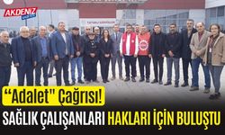 OSMANİYE'DE SAĞLIK ÇALIŞANLARI HAKLARI İÇİN BULUŞTU