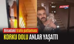 Binadaki trafo patlaması korku dolu anlar yaşattı