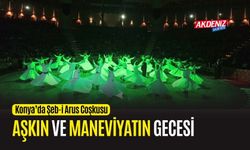 KONYA'DA ŞEB-İ ARUS COŞKUSU YAŞANDI