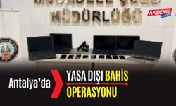 Antalya’da yasa dışı bahis operasyonu