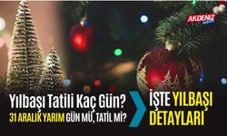 Yılbaşı Tatili Kaç Gün? 31 Aralık Yarım Gün Mü, Tatil Mi? İşte Yılbaşı Detayları