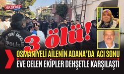 SON DAKİKA! ADANA’DA OSMANİYELİ AİLE FECİ ŞEKİLDE HAYATINI KAYBETTİ