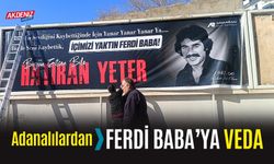 Adanalılardan Ferdi Baba’ya Veda