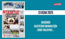 AKDENİZ GAZETESİNDE 13 OCAK 2025'TE HANGİ HABERLERE YER VERİLDİ