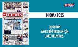 AKDENİZ GAZETESİNDE 14 OCAK 2025'TE HANGİ HABERLERE YER VERİLDİ