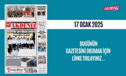 AKDENİZ GAZETESİNDE 17 OCAK 2025'TE HANGİ HABERLERE YER VERİLDİ