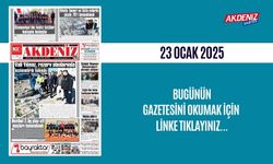 AKDENİZ GAZETESİNDE 23 OCAK 2025'TE HANGİ HABERLERE YER VERİLDİ