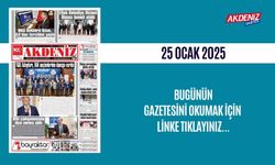 AKDENİZ GAZETESİNDE 25 OCAK 2025'TE HANGİ HABERLERE YER VERİLDİ