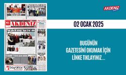 AKDENİZ GAZETESİNDE 2 OCAK 2025'TE HANGİ HABERLERE YER VERİLDİ