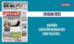 AKDENİZ GAZETESİNDE 28 OCAK 2025'TE HANGİ HABERLERE YER VERİLDİ