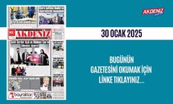 AKDENİZ GAZETESİNDE 30 OCAK 2025'TE HANGİ HABERLERE YER VERİLDİ