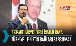 OSMANİYE: KAYA, "TÜRKİYE - FİLİSTİN BAĞLARI SARSILMAZ"