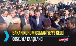 OSMANİYE: BAKAN MURAT KURUM, COŞKUYLA KARŞILANDI