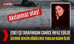 Üzerine benzin dökerek yakılan kadın hayatını kaybetti