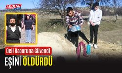 Deli Raporuna Güvendi, Eşini Öldürdü