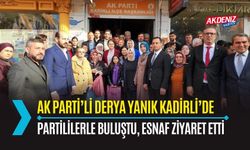 OSMANİYE: AK PARTİ'Lİ DERYA YANIK, MEMLEKETİ KADİRLİ'DE