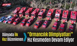 Dünyada Bir İlk:  "Ormancılık Olimpiyatları” Sürüyor