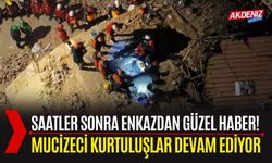 Enkazdan Saatler Sonra Güzel Haber Geldi