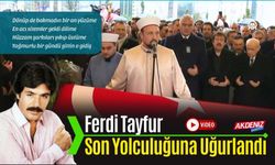 Ferdi Tayfur Son Yolculuğuna “Yağmurlu bir gündü gittin o gidiş” dercesine uğurlandı