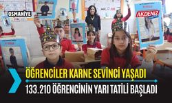 OSMANİYE: 489 OKULDA 133.210 ÖĞRENCİ KARNE SEVİNCİ YAŞADI