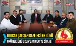 OSMANİYE: OKÜ REKTÖRÜ UZUN’DAN CGC’YE NAZİK ZİYARET