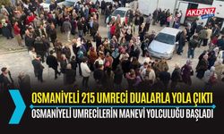 OSMANİYE’DEN UMRE YOLCULUĞU: 215 KİŞİ DUALARLA UĞURLANDI