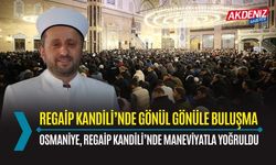 OSMANİYE'DE REGAİP KANDİLİ İÇİN ÖZEL PROGRAM DÜZENLENDİ