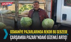 OSMANİYE PAZARLARINDA REKOR BU SEBZEDE