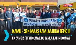 OSMANİYE: KAMU-SEN "EK ZAM VE REFAH PAYI KALICI OLMALIDIR"