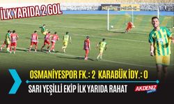 OSMANİYESPOR FK.: 2  KARABÜK İDY.: 0  (İLK YARI)