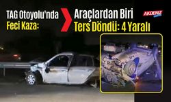 TAG Otoyolu'nda Feci Kaza: Araçlardan Biri Ters Döndü