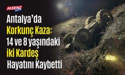 Antalya’da Korkunç Kaza: 14 ve 8 yaşındaki iki Kardeş Hayatını Kaybetti