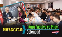 MHP Adana’dan "Kuru Fasulye ve Pilav" Geleneği!