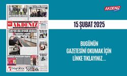 AKDENİZ GAZETESİNDE 15 Şubat 2025'TE HANGİ HABERLERE YER VERİLDİ