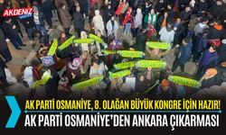 AK PARTİ OSMANİYE TEŞKİLATI'NDAN BİNLERCE KİŞİ KONGRE İÇİN ANKARA YOLLARINDA...