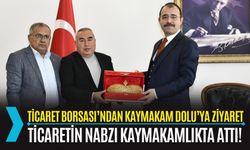 OSMANİYE TİCARET BORSASI’NDAN KAYMAKAM DOLU’YA ZİYARET