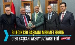 OSMANİYE: BİLECİK TSO BAŞKANI VE BİK ÜYESİ MEHMET ERGÜN'DEN OTSO ZİYARETİ