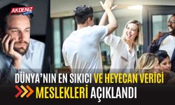 Dünya’nın En Sıkıcı ve Heyecan Verici Meslekleri Açıklandı