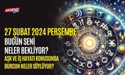 27 Şubat 2025 Perşembe Günlük Burç Yorumları: Aşk, iş, sağlık hayatınızda neler olacak?