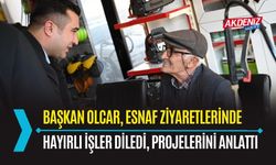 OSMANİYE: BAŞKAN OLCAR, ESNAF ZİYARETİNDE BULUNDU