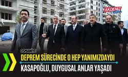 OSMANİYE: DEPREM SÜRECİNDE O HEP OSMANİYELİLERİN YANINDAYDI