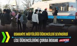 OSMANİYE: ÖĞRENCİLERE MOBİL ÇORBA ARACIYLA İKRAMDA BULUNULDU