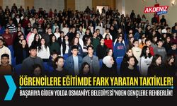 OSMANİYE’DE ÖĞRENCİLERE EĞİTİMDE FARK YARATAN TAKTİKLER!