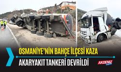 OSMANİYE: AKARYAKIT YÜKLÜ TANKER DEVRİLDİ