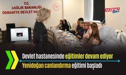 OSMANİYE: YENİDEN CANLANDIRMA EĞİTİMLERİ DEVAM EDİYOR