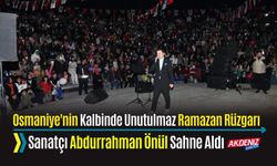 OSMANİYE: SANATÇI ABDURRAHMAN ÖNÜL KONSER VERDİ