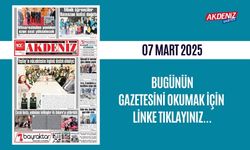 AKDENİZ GAZETESİNDE 07 Mart 2025'TE HANGİ HABERLERE YER VERİLDİ