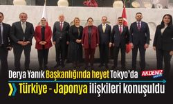 DERYA YANIK BAŞKANLIĞINDAKİ HEYET TOKYO'DA